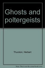 Ghosts and poltergeists
