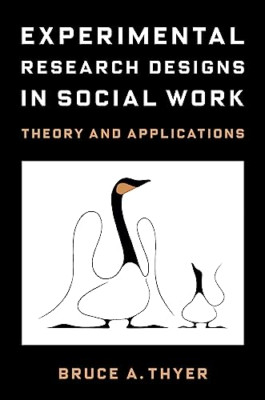 Experimental Research Designs in Social Work: Theory an - Paperback NEW Thyer, B
