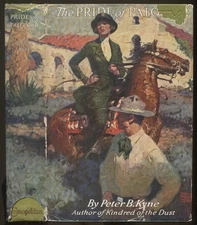 Peter B KYNE / The Pride of Palomar 1st Edition 1922