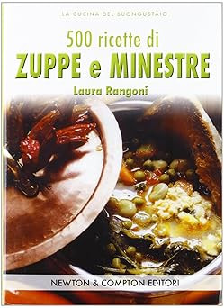 Fünfhundert Suppen- und Suppenrezepte Rangoni, Laura