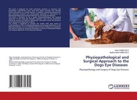 Physiopathological And Surgical Approach To The Dogs Eye Diseases Nadide Nabil K