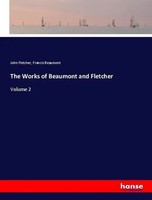 The Works Of Beaumont And Fletcher Volume 2 John Fletcher (U. A.) Taschenbuch