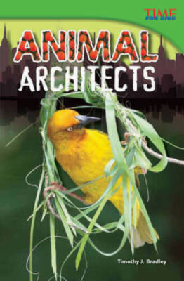 Animal Architects (TIME FOR KIDS Nonfiction Readers) - Paperback - VERY GOOD