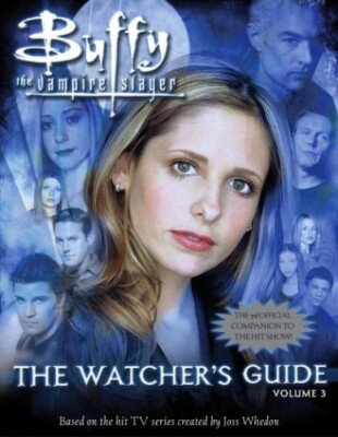 Buffy The Vampire Slayer : The Watcher's Guide, Volum by Paul Ruditis 0743489950
