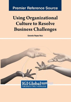 Using Organizational Culture to Resolve Business Challenges | Gerardo Reyes Ruiz