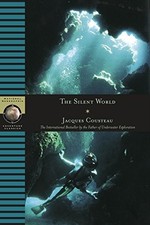THE SILENT WORLD: THE INTERNATIONAL BESTSELLER BY THE By Jacques Cousteau *VG+*
