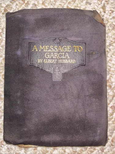 1914 A Message to Garcia Elbert Hubbard Suede Roycroft Edition - Worn Condition