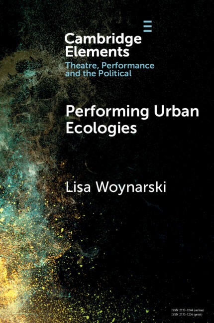 Performing Urban Ecologies Woynarski Paperback Cambridge University Press