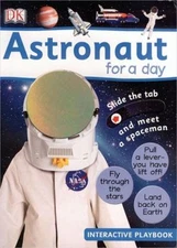 Astronaut for A Day Board Books Dorling Kindersley Publishing Sta