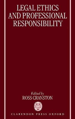 Legal Ethics and Professional Responsibility - 9780198259312