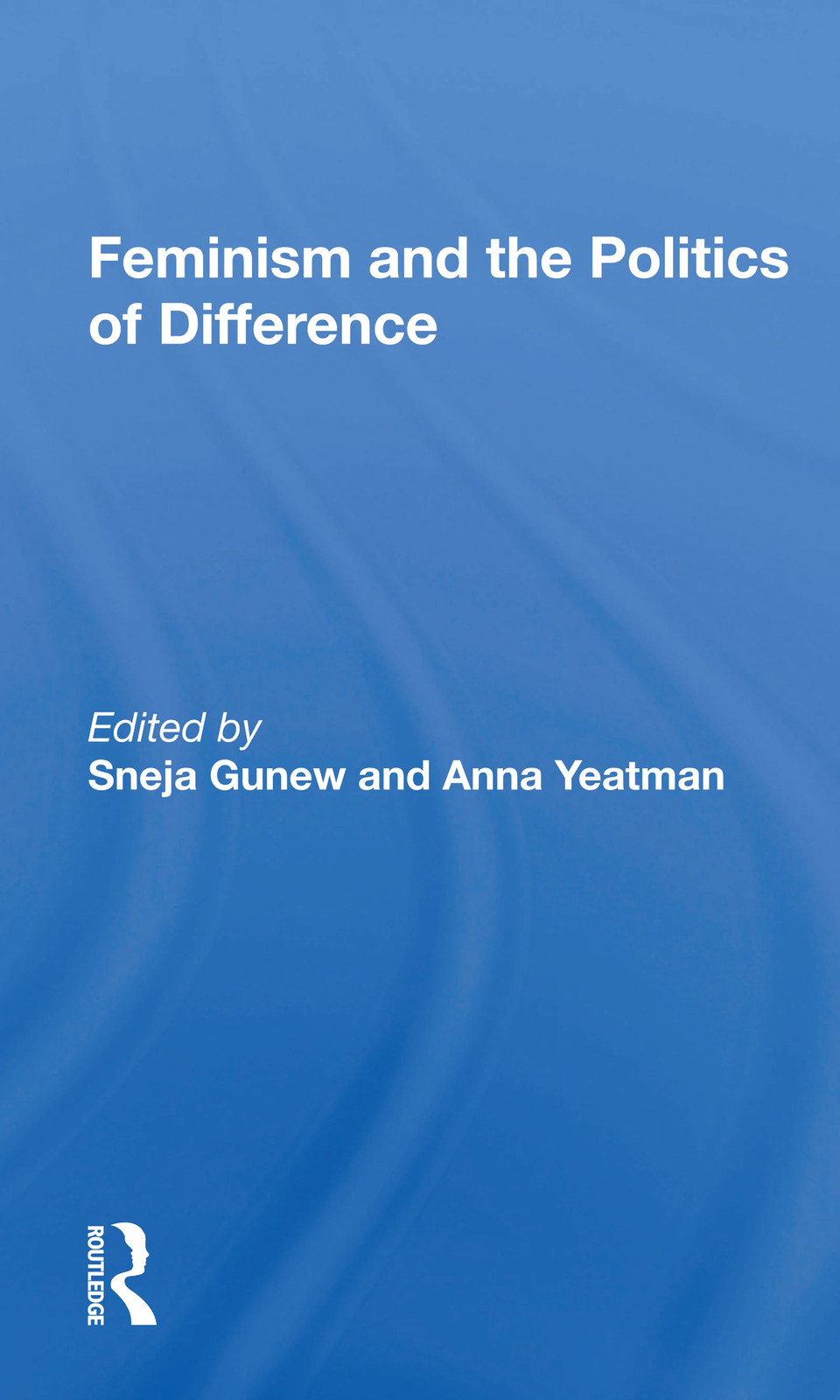 Feminism and the Politics of Difference