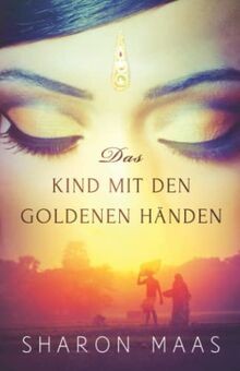 Das Kind mit den goldenen Händen von Maas, Sharon | Buch | Zustand sehr gut