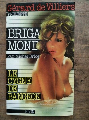 Gérard de Villiers: Brigade Mondaine Nº10 - Le Cygne de Bangkok / Plon 1979