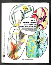 New Structures in Flower Arrangement by Frances Bode  (1968, Hardcover)