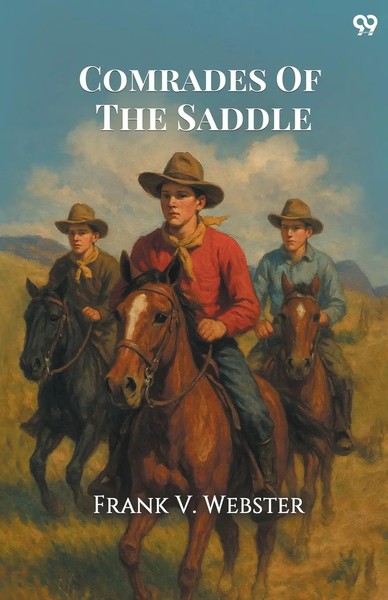 Frank V. Webster | Comrades Of The Saddle | Taschenbuch | Englisch (2025)-image