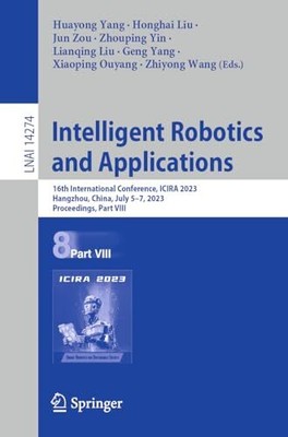 Intelligente Robotik und Anwendungen: 16th International... - Yang, Huayong