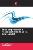 Tanuj Sharma (U. A.) | ÉTica Empresarial E Responsabilidade Social Empresarial