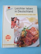 Leichter leben in Deutschland - Das neue Kochbuch zur Aktion 2007.