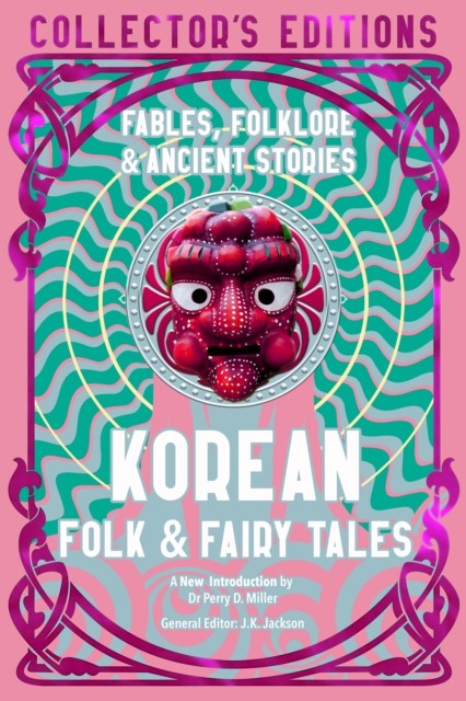 Korean Folk & Fairy Tales Fables, Folklore & Ancient Stories (Hardback Book)
