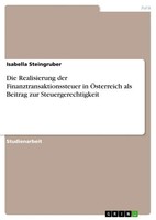 Die Realisierung Der Finanztransaktionssteuer In ÖSterreich Als Beitrag Zur...