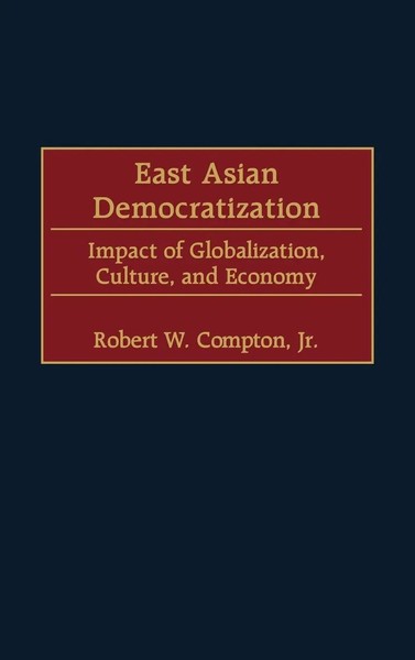 Robert W. Compton | East Asian Democratization | Buch | Englisch (2000)-image