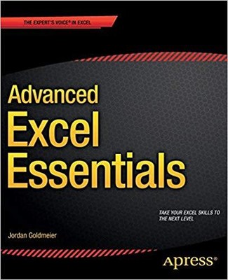 Jordan Goldmeier - Advanced Excel Essentials - Neues Taschenbuch - J555z