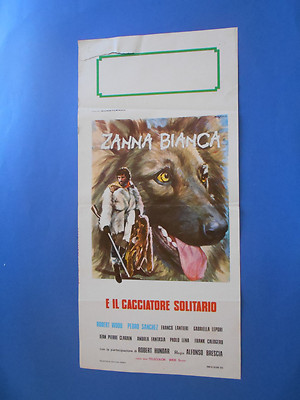 LOCANDINA ZANNA BIANCA E IL CACCIATORE SOLITARIO ROBERT WOOD PEDRO SANCHEZ  A1