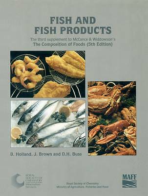 Fish and Fish Products: Supplement to The Composition of Foods by B HOLLAND, J 