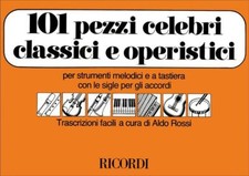 101 Pezzi Celebri Classici E Operistici - Strumenti Melodici + Sigle Accordi