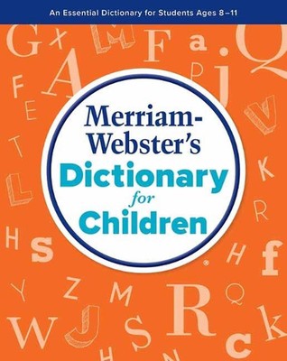 Merriam-Webster's Dictionary for Children by Merriam-Webster (English) Paperback