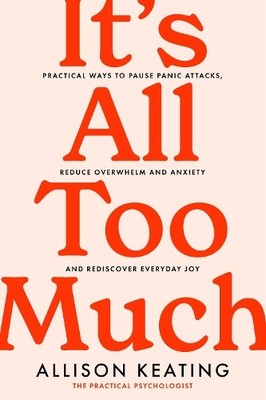 Allison Keating It's All Too Much (Taschenbuch)
