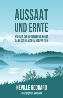 Aussaat und Ernte: Neville Goddard: Wo du in der Vo... | Buch | Zustand sehr gut