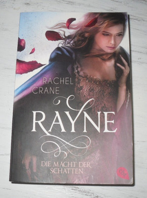 Rachel Crayne: RAYNE Die Macht der Schatten - MAGIE Abenteuer Romantik Geheimnis