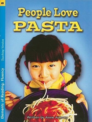 People Love Pasta (Elements of Reading: Fluency) by unknown author