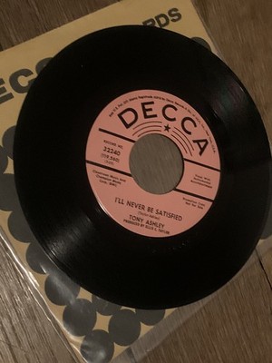 Tony Ashly*   All Along I've Loved You / I'll Never Be Satisfied 7 