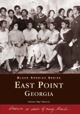 East Point Georgia, Paperback by Mason, Herman, Jr., Brand New, Free shipping...