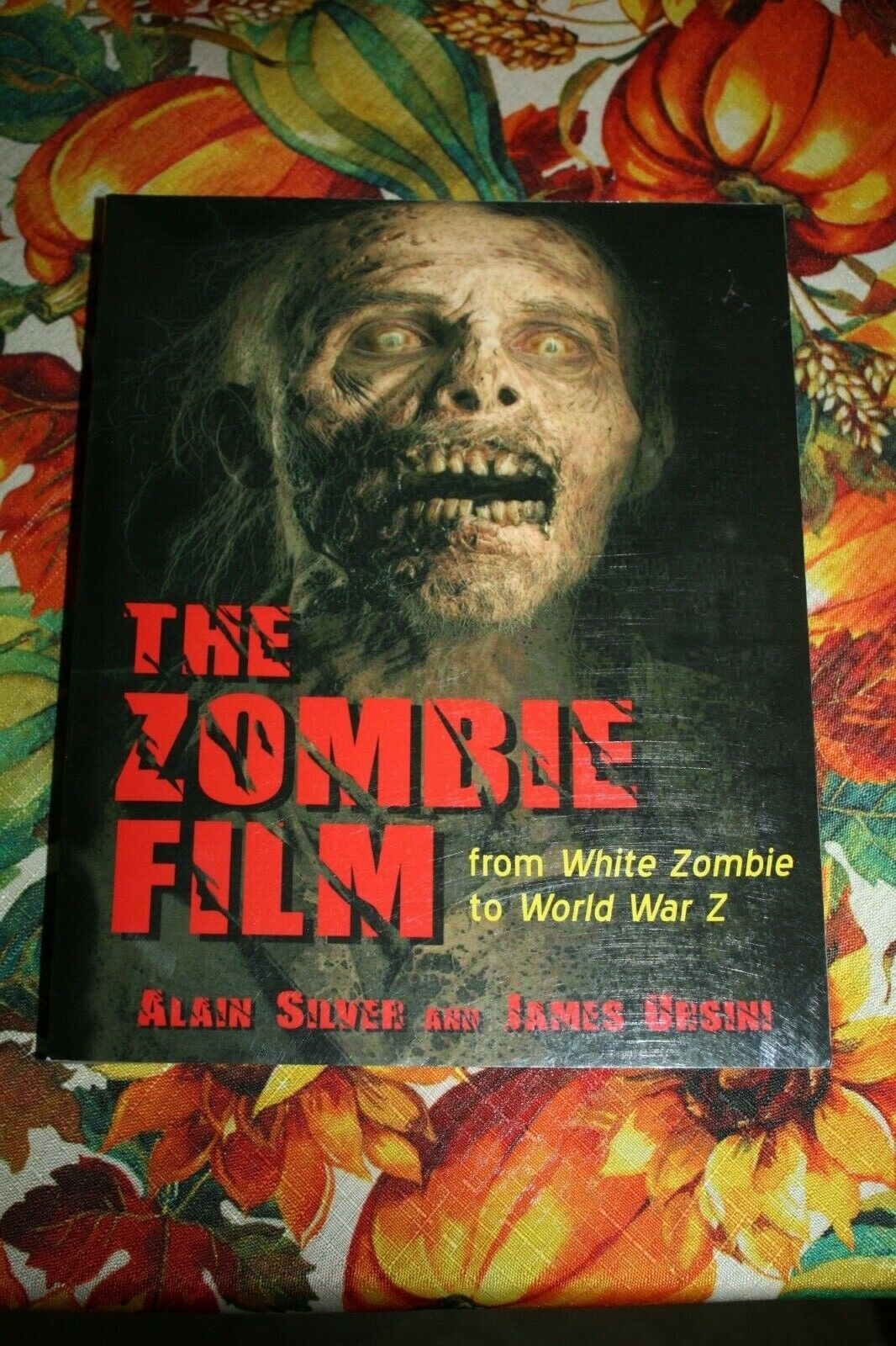 The Zombie Film: From White Zombie to World War Z