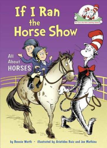 If I Ran the Horse Show: All About Horses (Cat in the Hat's Learning L - GOOD
