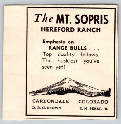 1948 Print Ad The Mt.Sopris Hereford Ranch Carbondale CO D R C Brown Range Bulls