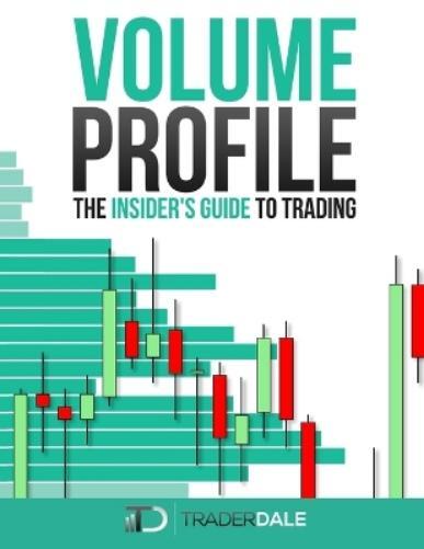 Trader Dale Volume Profile (Tascabile) Insider's Guide to Trading