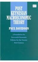 POST KEYNESIAN MACROECONOMIC THEORY: A FOUNDATION FOR By Paul Davidson EXCELLENT