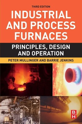 Peter Mullinger (u. a.) | Industrial and Process Furnaces | Taschenbuch (2022)