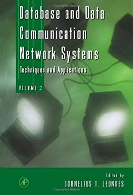 Database and Data Communication Network Systems : Techniques and