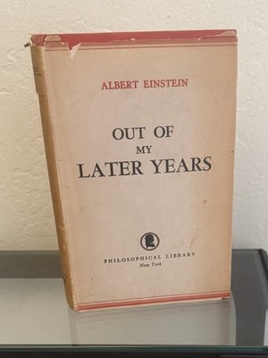 Out Of My Later Years by Albert Einstein 1950 Hardcover / DJ / 1st Ed
