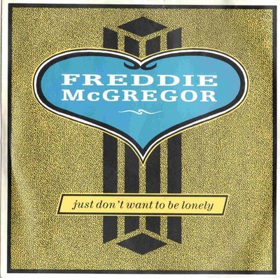 Freddie McGregor - Just Don't Want To Be Lonely - Used Vinyl Record 7 - J5829z