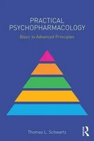 Practical Psychopharmacology Basic To Advanced Principles Thomas L. Schwartz