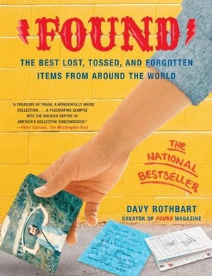 Found: The Best Lost, Tossed, and Forgotten Items from Around the World