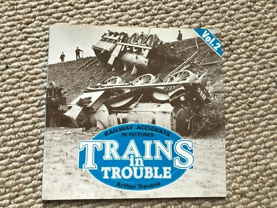 TRAINS IN TROUBLE Volume 2 by Arthur Trevina Atlantic Books Paperback 1981 (B04)