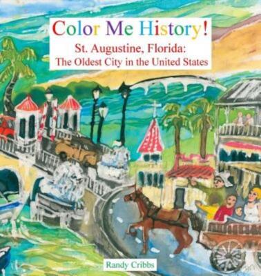 Color Me History!: St  Augustine, Florida: The Oldest City In The United St...