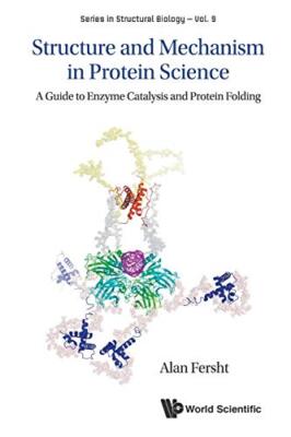 Structure And Mechanism In Protein Science: A Guide To Enzyme Catalysis And ...